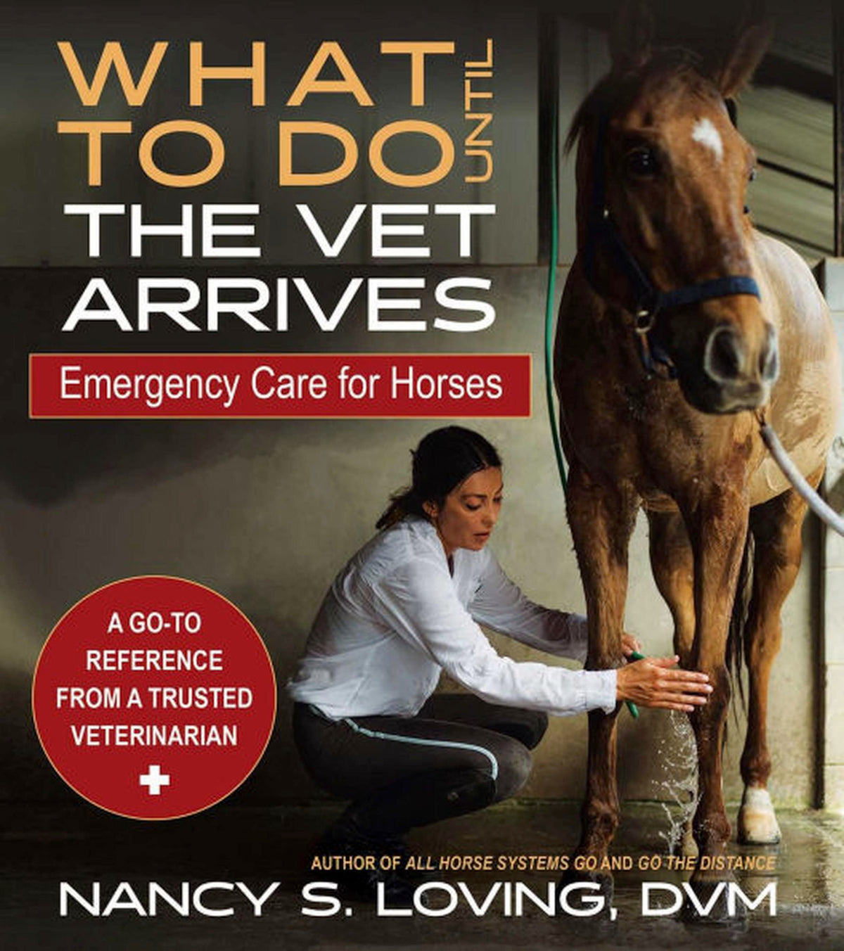 What to Do Until the Vet Arrives by Dr. Nancy Loving